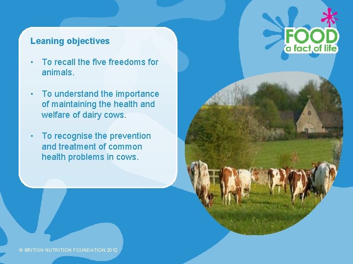 Leaning objectives • To recall the five freedoms for animals. • To understand the