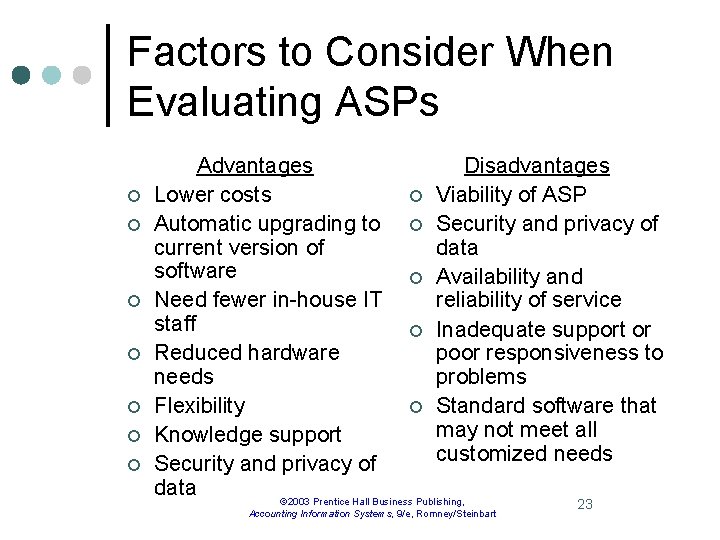 Factors to Consider When Evaluating ASPs ¢ ¢ ¢ ¢ Advantages Disadvantages Lower costs