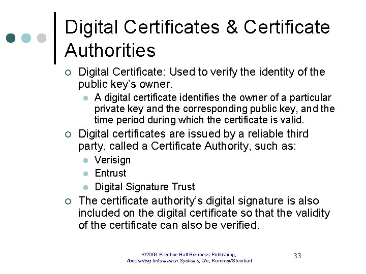 Digital Certificates & Certificate Authorities ¢ Digital Certificate: Used to verify the identity of