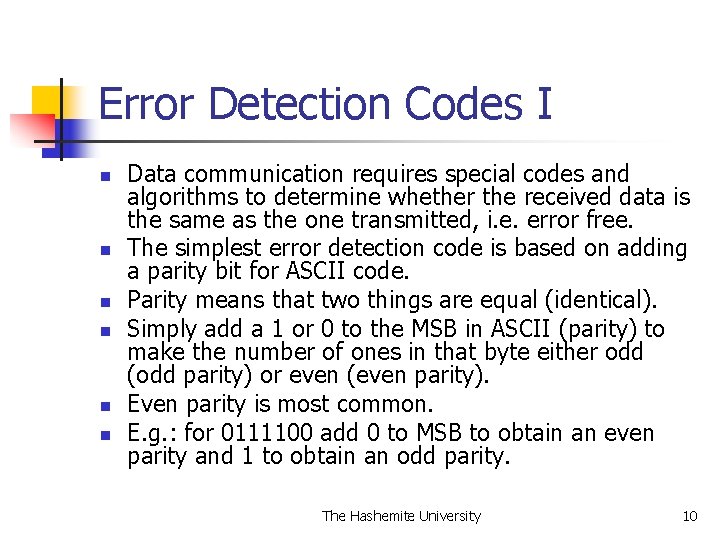 Error Detection Codes I n n n Data communication requires special codes and algorithms