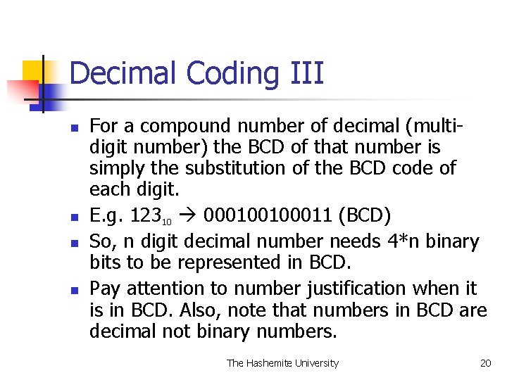 Decimal Coding III n n For a compound number of decimal (multidigit number) the