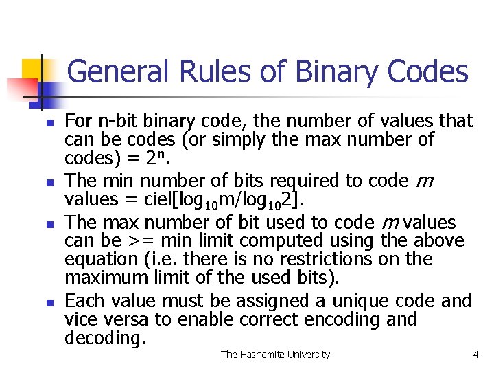 General Rules of Binary Codes n n For n-bit binary code, the number of