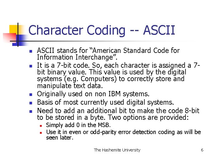 Character Coding -- ASCII n n n ASCII stands for “American Standard Code for