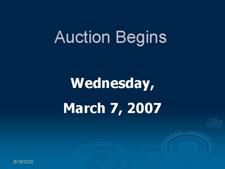 Auction Begins Wednesday, March 7, 2007 9/15/2020 