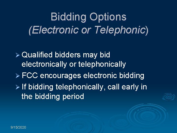 Bidding Options (Electronic or Telephonic) Ø Qualified bidders may bid electronically or telephonically Ø
