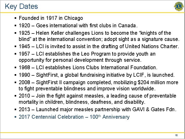 Key Dates § Founded in 1917 in Chicago § 1920 – Goes international with