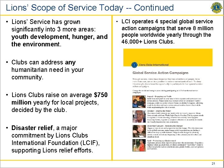 Lions’ Scope of Service Today -- Continued • Lions’ Service has grown significantly into