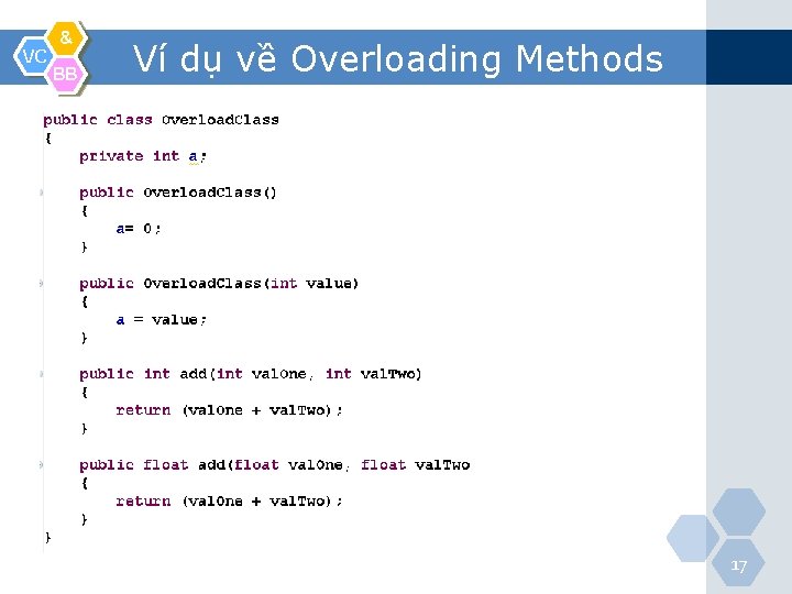 VC & BB Ví dụ về Overloading Methods 17 