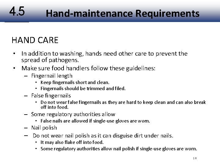 4. 5 Hand-maintenance Requirements HAND CARE • In addition to washing, hands need other