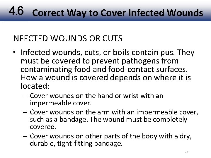 4. 6 Correct Way to Cover Infected Wounds INFECTED WOUNDS OR CUTS • Infected