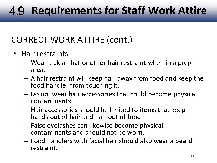 4. 9 Requirements for Staff Work Attire CORRECT WORK ATTIRE (cont. ) • Hair