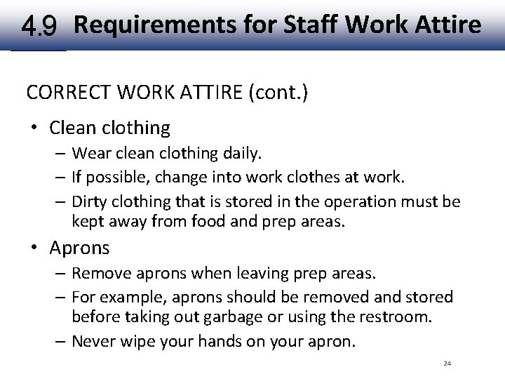 4. 9 Requirements for Staff Work Attire CORRECT WORK ATTIRE (cont. ) • Clean 4. 9 Requirements for Staff Work Attire CORRECT WORK ATTIRE (cont. ) • Clean