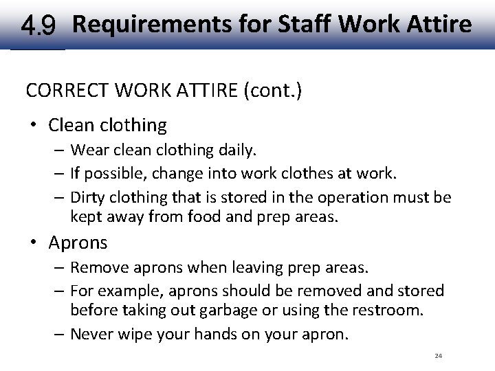 4. 9 Requirements for Staff Work Attire CORRECT WORK ATTIRE (cont. ) • Clean