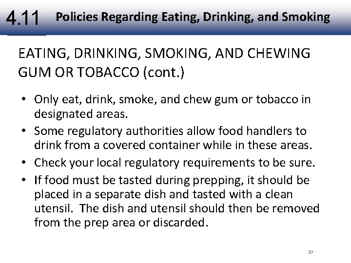 4. 11 Policies Regarding Eating, Drinking, and Smoking EATING, DRINKING, SMOKING, AND CHEWING GUM 4. 11 Policies Regarding Eating, Drinking, and Smoking EATING, DRINKING, SMOKING, AND CHEWING GUM
