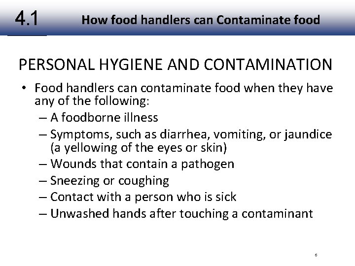 4. 1 How food handlers can Contaminate food PERSONAL HYGIENE AND CONTAMINATION • Food 4. 1 How food handlers can Contaminate food PERSONAL HYGIENE AND CONTAMINATION • Food