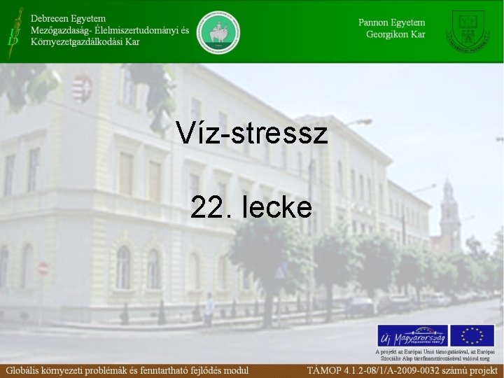Víz-stressz 22. lecke 