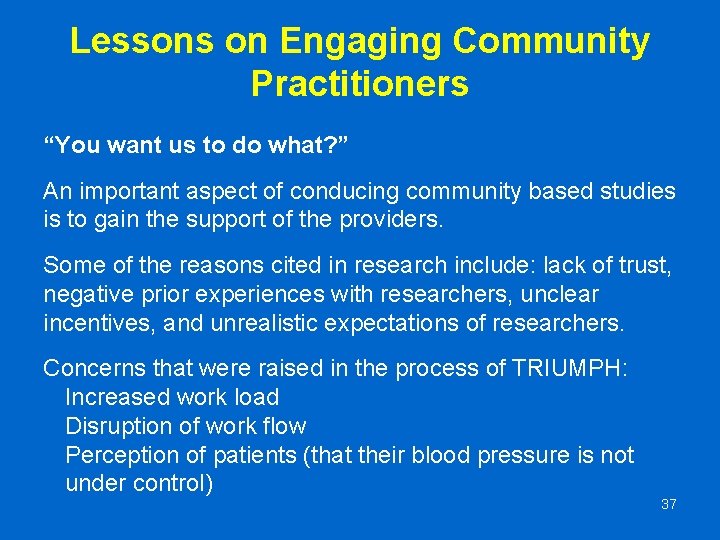 Lessons on Engaging Community Practitioners “You want us to do what? ” An important