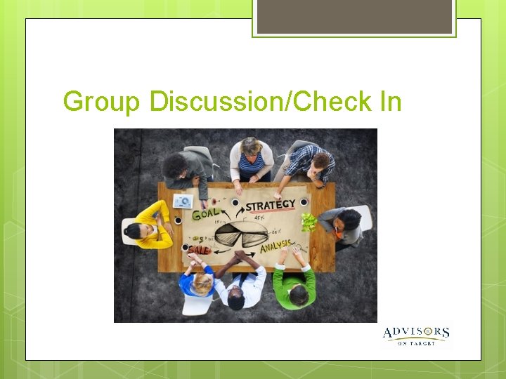 Group Discussion/Check In 