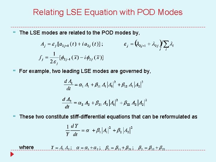 Relating LSE Equation with POD Modes The LSE modes are related to the POD
