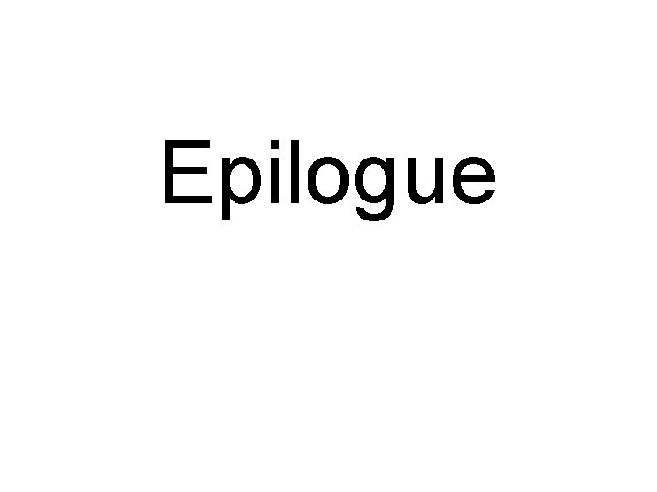 Epilogue 