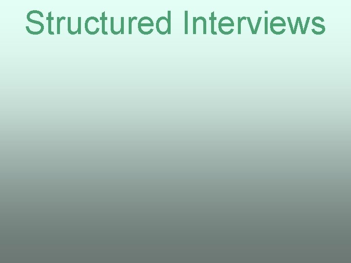 Structured Interviews 