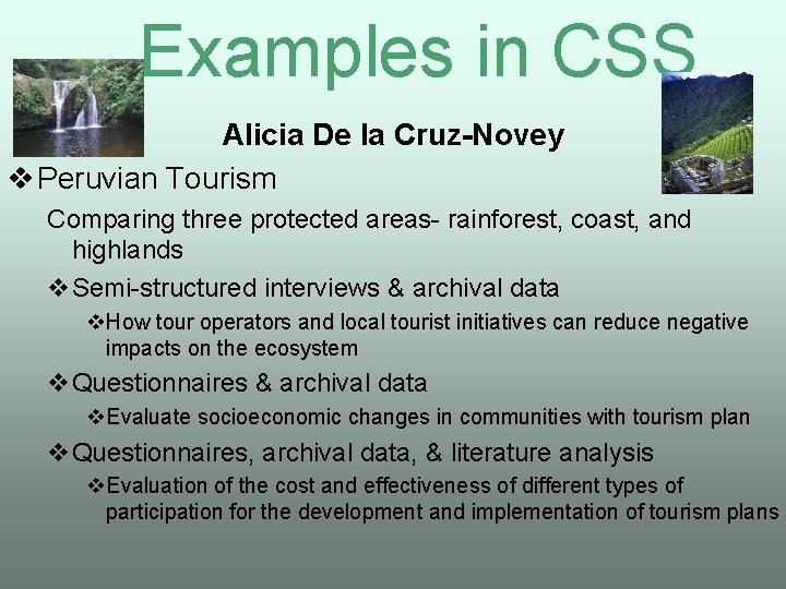 Examples in CSS Alicia De la Cruz-Novey v Peruvian Tourism Comparing three protected areas-