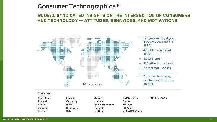 Consumer Technographics® GLOBAL SYNDICATED INSIGHTS ON THE INTERSECTION OF CONSUMERS AND TECHNOLOGY — ATTITUDES,