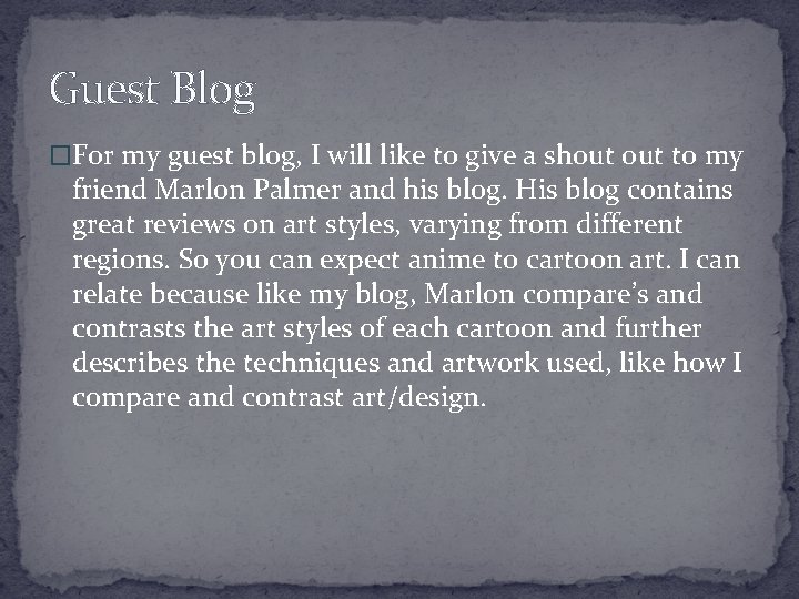 Guest Blog �For my guest blog, I will like to give a shout to