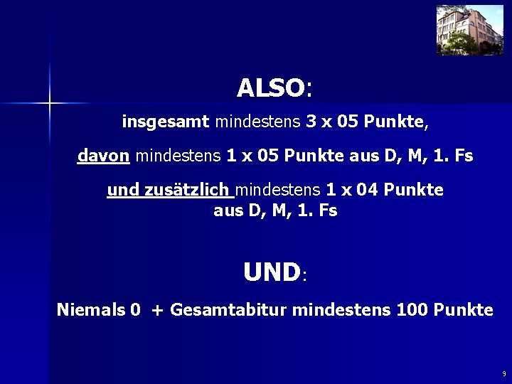 ALSO: insgesamt mindestens 3 x 05 Punkte, davon mindestens 1 x 05 Punkte aus