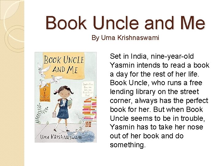 Book Uncle and Me By Uma Krishnaswami Set in India, nine-year-old Yasmin intends to