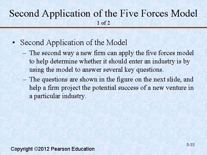 Second Application of the Five Forces Model 1 of 2 • Second Application of