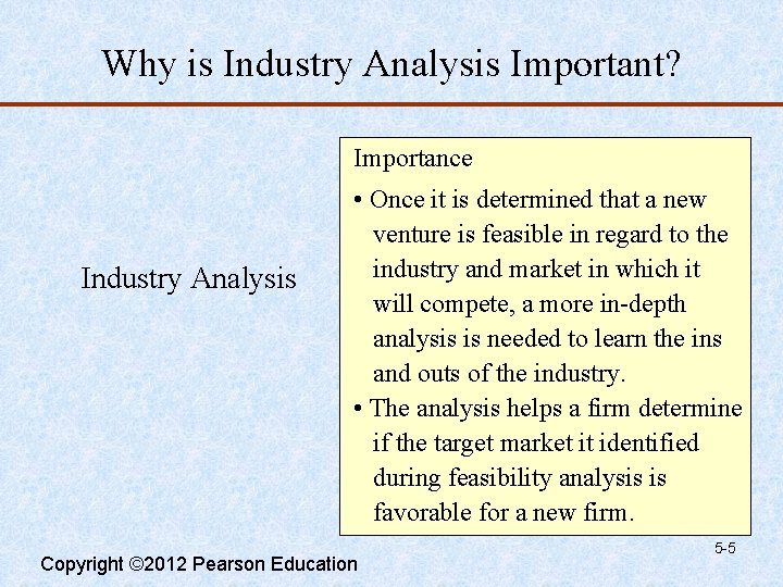 Why is Industry Analysis Important? Importance Industry Analysis • Once it is determined that