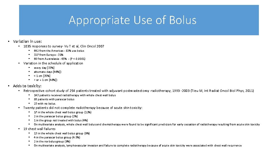 Appropriate Use of Bolus • Variation in use: • 1035 responses to survey- Vu