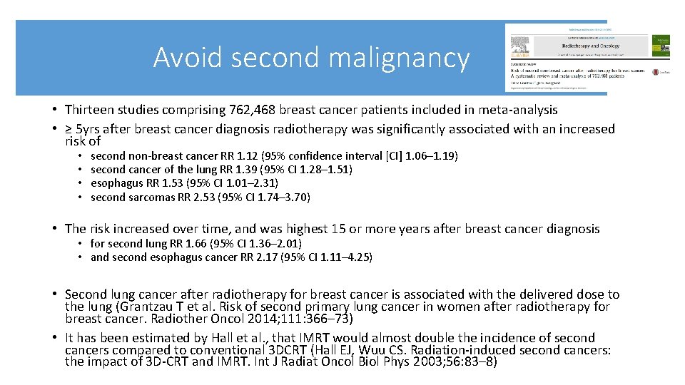 Avoid second malignancy • Thirteen studies comprising 762, 468 breast cancer patients included in