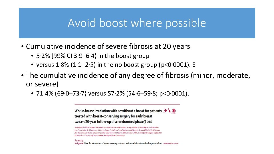 Avoid boost where possible • Cumulative incidence of severe fibrosis at 20 years •