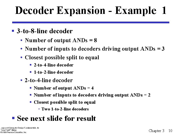 Decoder Expansion - Example 1 § 3 -to-8 -line decoder • Number of output Decoder Expansion - Example 1 § 3 -to-8 -line decoder • Number of output