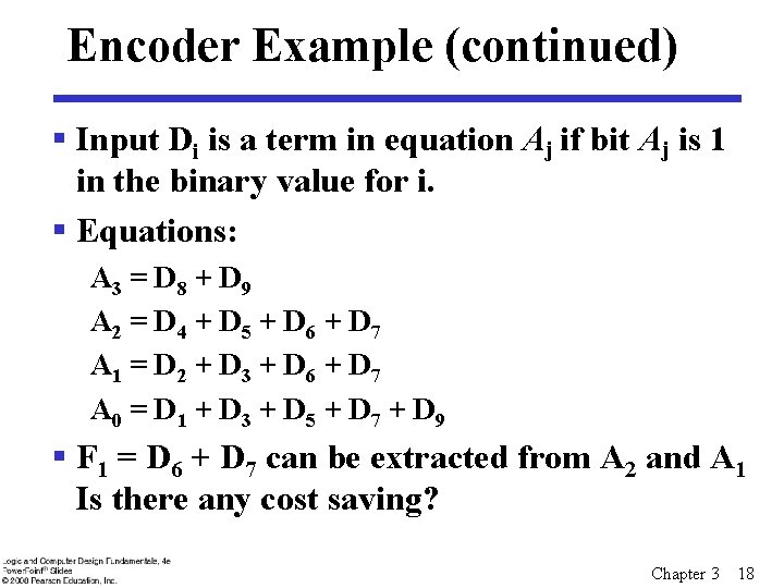 Encoder Example (continued) § Input Di is a term in equation Aj if bit Encoder Example (continued) § Input Di is a term in equation Aj if bit