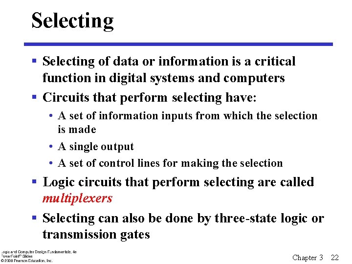 Selecting § Selecting of data or information is a critical function in digital systems Selecting § Selecting of data or information is a critical function in digital systems