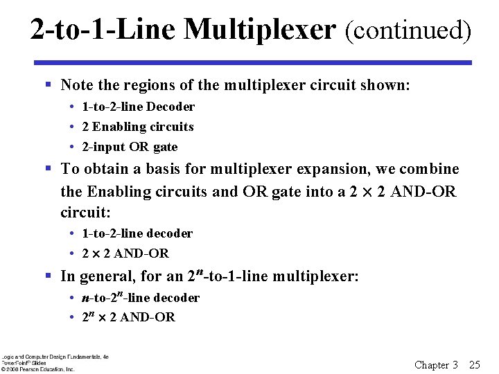 2 -to-1 -Line Multiplexer (continued) § Note the regions of the multiplexer circuit shown: