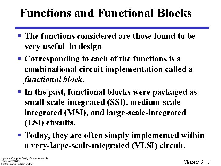 Functions and Functional Blocks § The functions considered are those found to be very