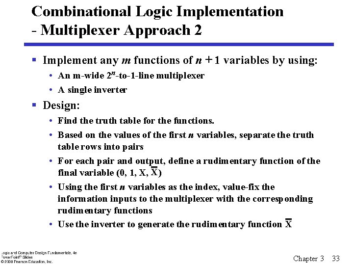 Combinational Logic Implementation - Multiplexer Approach 2 § Implement any m functions of n