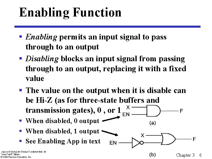 Enabling Function § Enabling permits an input signal to pass through to an output