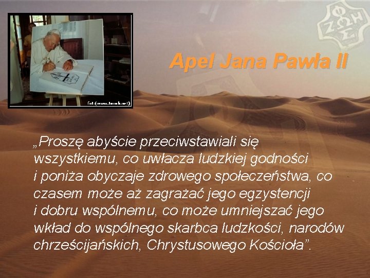 Apel Jana Pawła II „Proszę abyście przeciwstawiali się wszystkiemu, co uwłacza ludzkiej godności i