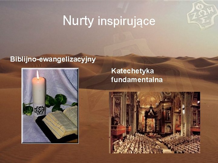 Nurty inspirujące Biblijno-ewangelizacyjny Katechetyka fundamentalna 