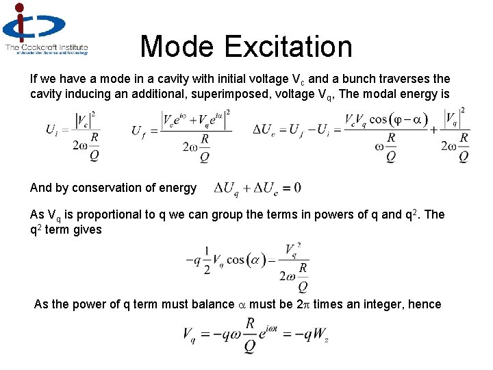 Mode Excitation If we have a mode in a cavity with initial voltage Vc