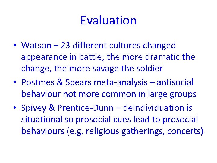 Evaluation • Watson – 23 different cultures changed appearance in battle; the more dramatic