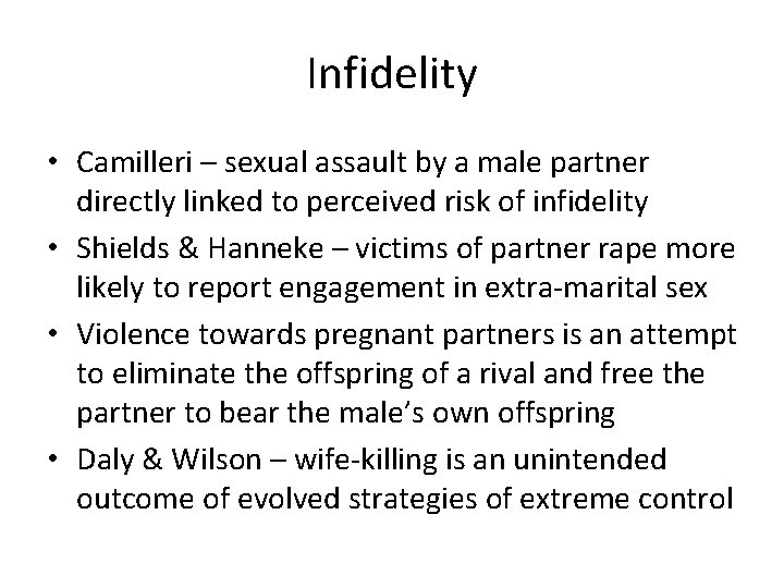 Infidelity • Camilleri – sexual assault by a male partner directly linked to perceived