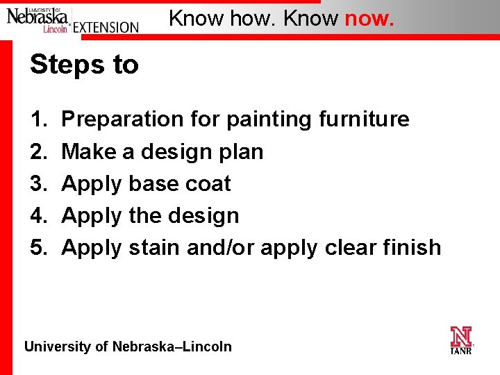 Know how. Know now. Steps to 1. 2. 3. 4. 5. Preparation for painting