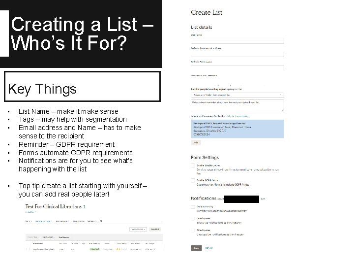 Creating a List – Who’s It For? Key Things • • List Name –