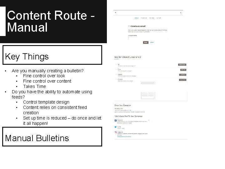 Content Route Manual Key Things • • Are you manually creating a bulletin? •
